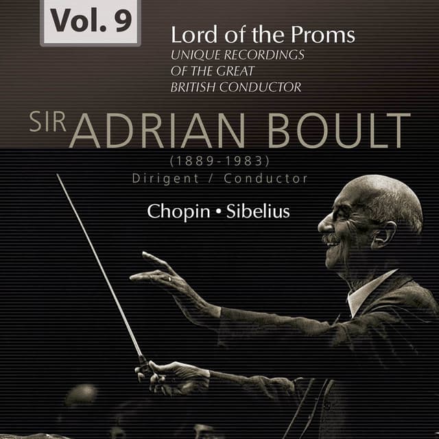 Lord of the Proms, Vol. 9: Chopin & Sibelius - Sir Adrian Boult