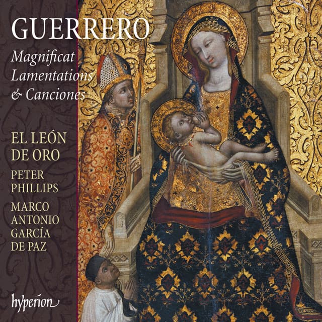 Guerrero: Magnificat, Lamentations & Canciones - Francisco Guerrero