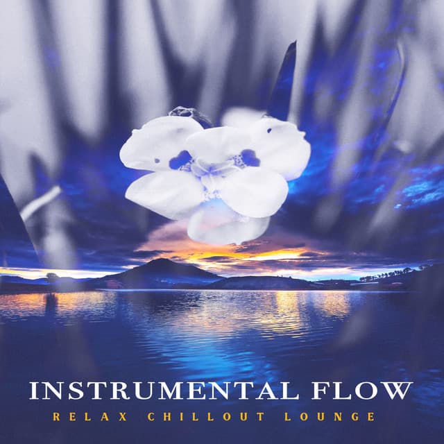 Instrumental Flow - Relax Chillout Lounge