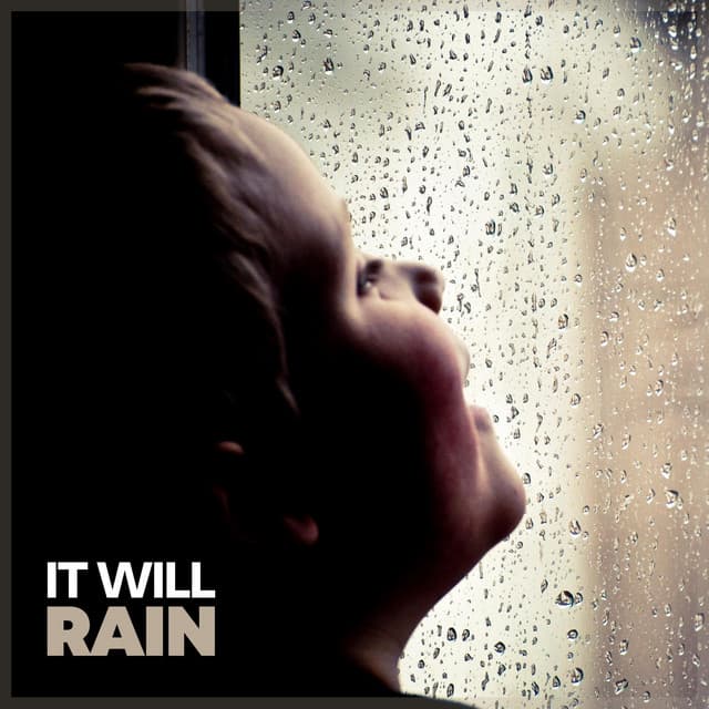 It Will Rain - Nature and Rain
