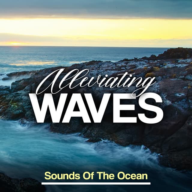 Alleviating Waves - Sounds Of The Ocean