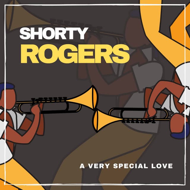 A Very Special Love - Shorty Rogers