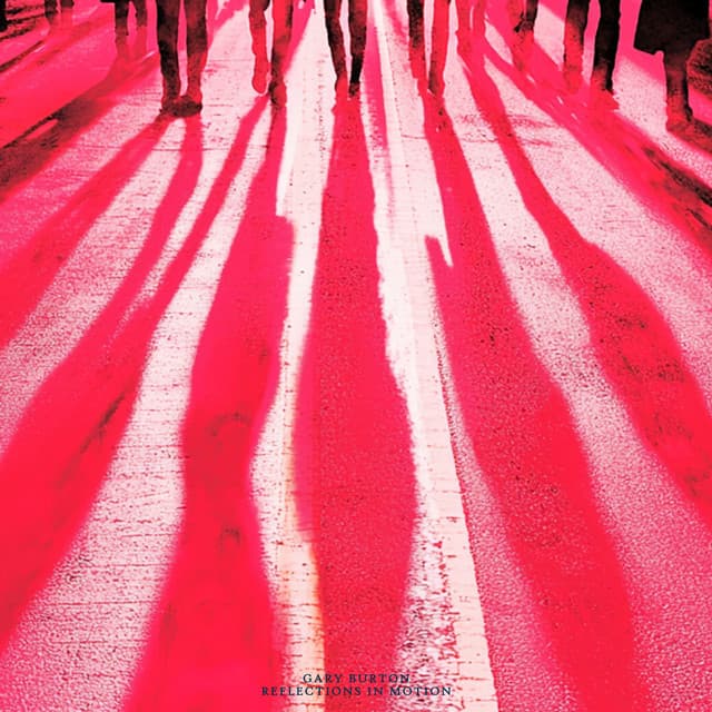 Reflections in Motion - Gary Burton
