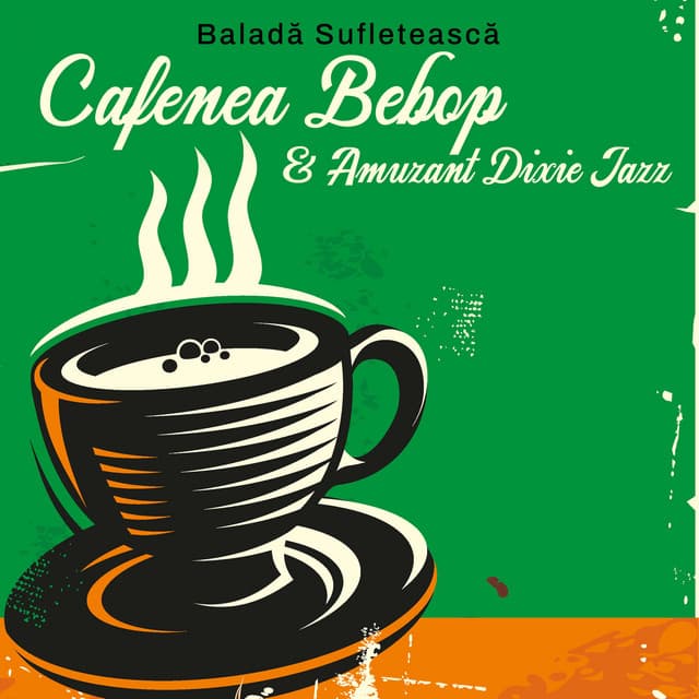 Baladă Sufletească: Cafenea Bebop & Amuzant Dixie Jazz, Înălțarea Dixielandului de Toamnă - Restaurant Jazz Music Collection