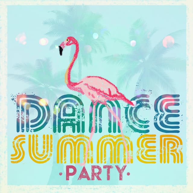 Dance Summer Party - Dance Hits 2014
