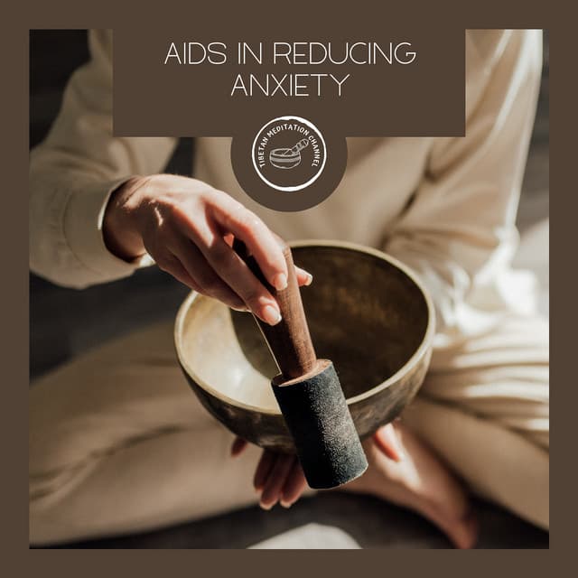 Aids in Reducing Anxiety - Tibetan Meditation Channel