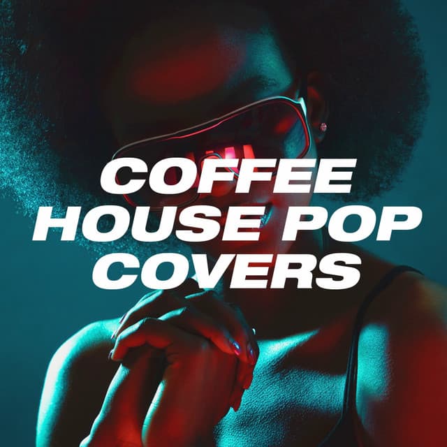 Coffee House Pop Covers - It's A Cover Up