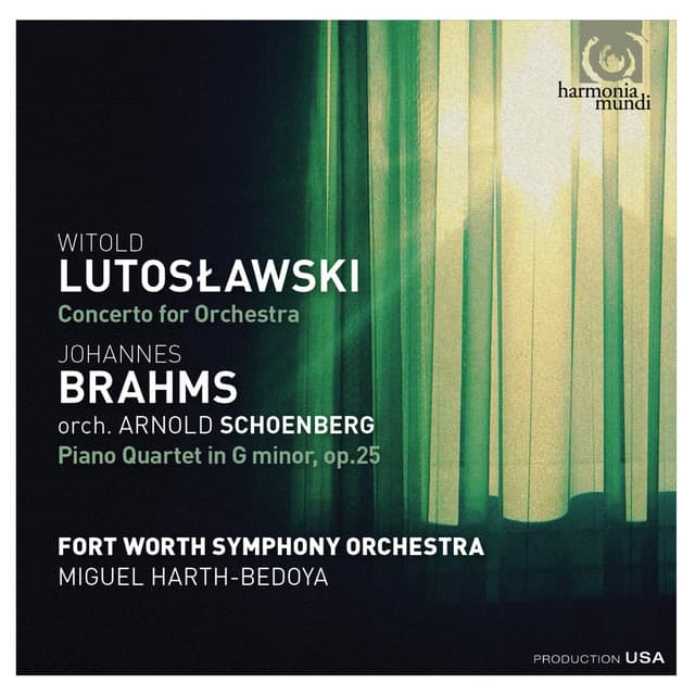 Lutoslawski: Concerto for orchestra: Brahms: Piano Quartet in G Minor - Fort Worth Symphony Orchestra