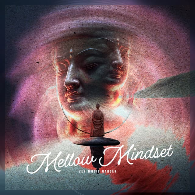 Mellow Mindset - Zen Music Garden