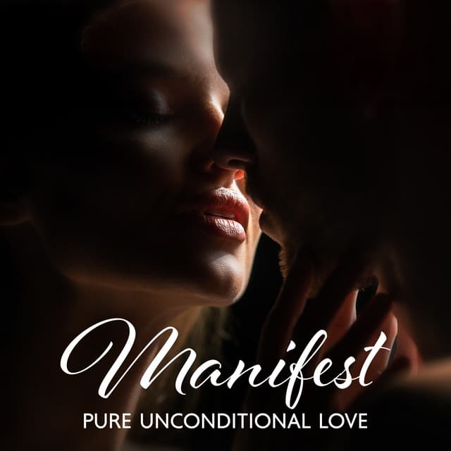 Manifest Pure Unconditional Love - Sensual Music Academy