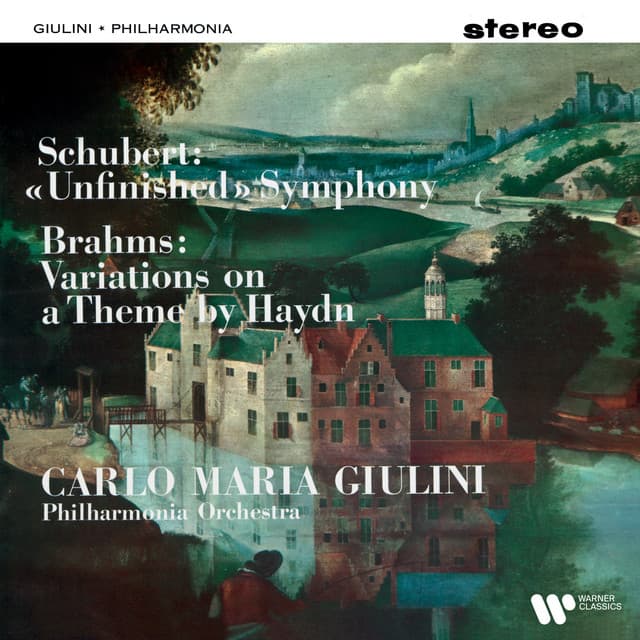 Schubert: Symphony No. 8, D. 759 "Unfinished" - Brahms: Variations on a Theme by Haydn, Op. 56a - Johannes Brahms