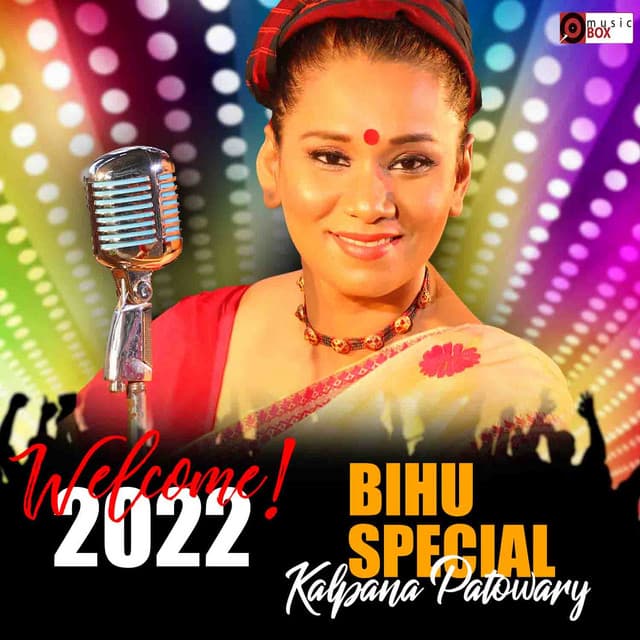 Welcome 2022 - Bihu Special - Kalpana Patowary