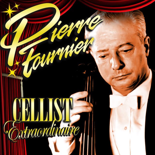 Cellist Extraordinaire - Pierre Fournier