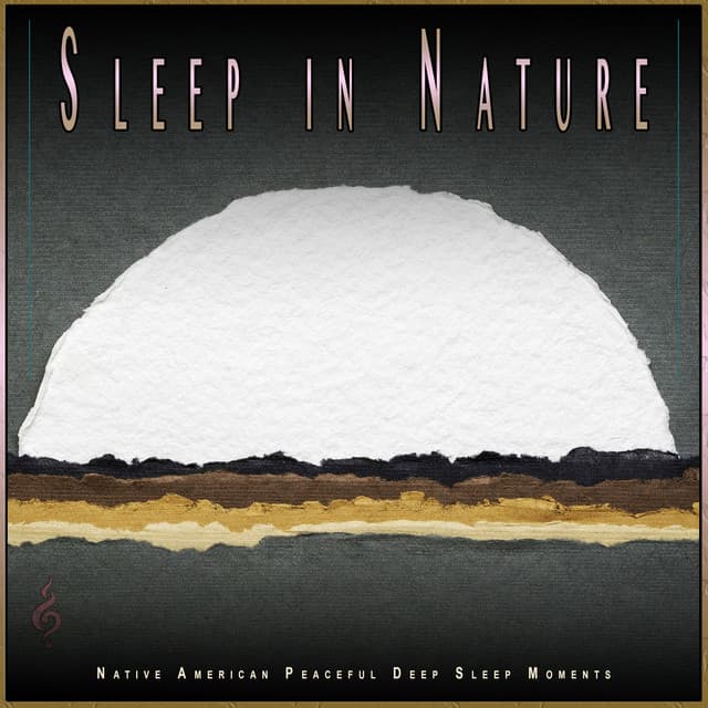 Sleep in Nature: Native American Peaceful Deep Sleep Moments - Sleep Music: Native American Flute
