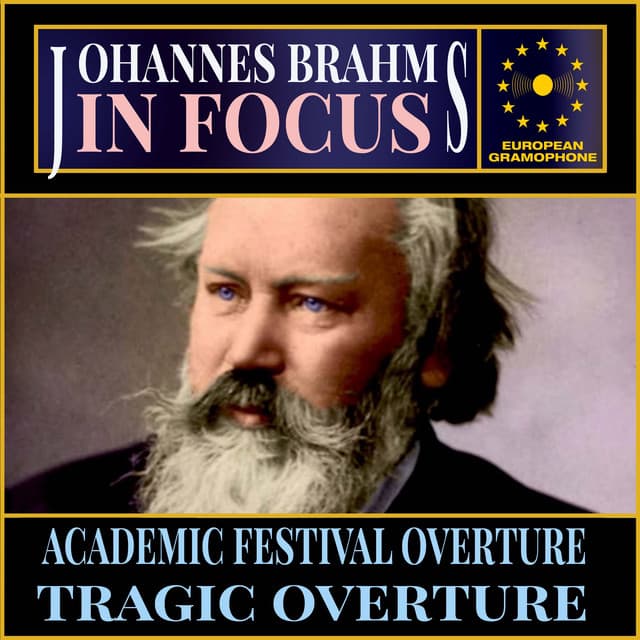 Brahms: In Focus - Johannes Brahms