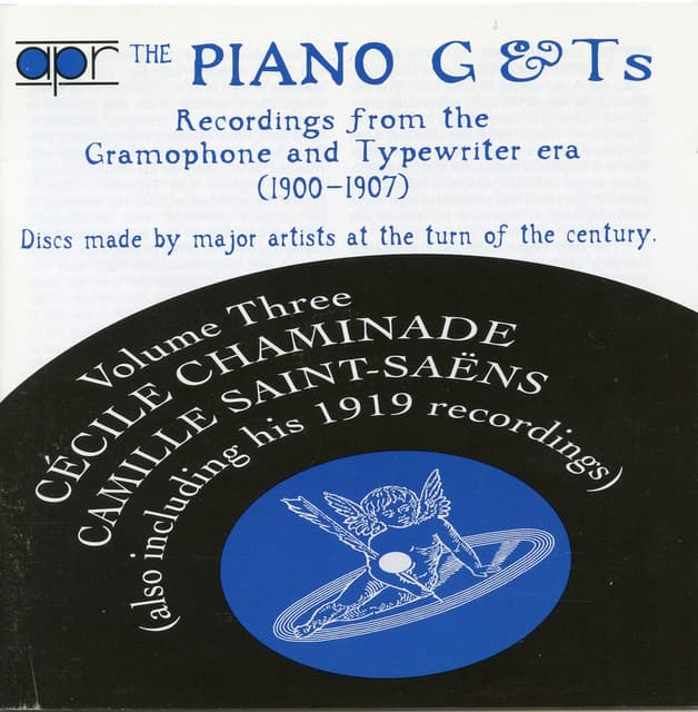 The Piano G & Ts, Vol. 3: Recordings from the Gramophone & Typewriter Era - Camille Saint-Saëns