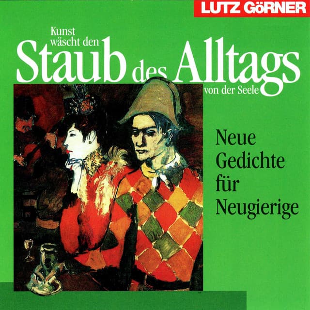 Kunst wäscht den Staub des Alltags von der Seele - Lutz Görner