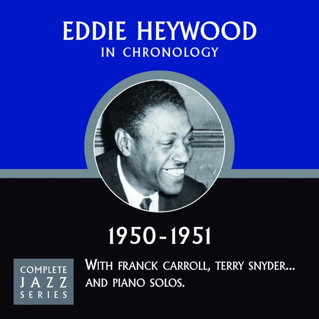 Complete Jazz Series 1950 - 1951 - Eddie Heywood