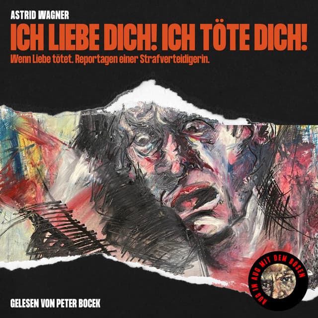 Ich liebe dich! Ich töte dich! - Astrid Wagner