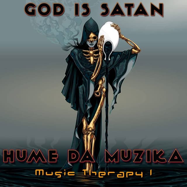 God Is Satan - Hume Da Muzika