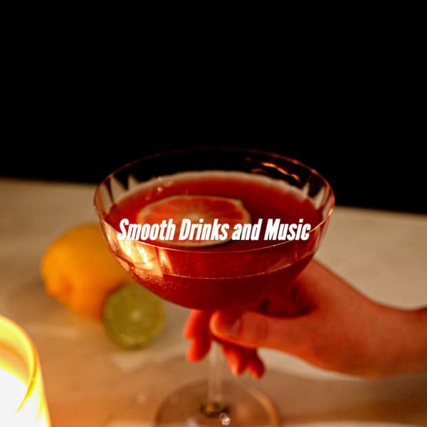 Smooth Drinks and Music - Música Relax para Bares