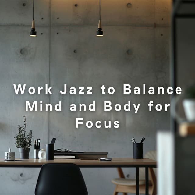 Work Jazz to Balance Mind and Body for Focus - Hugo Focus