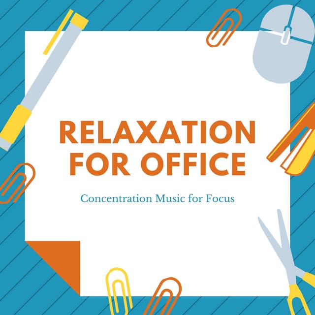 Relaxation for Office - Concentration Music for Focus - Reading Music