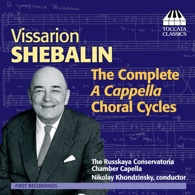 Shebalin: The Complete A Cappella Choral Cycles - Vissarion Shebalin