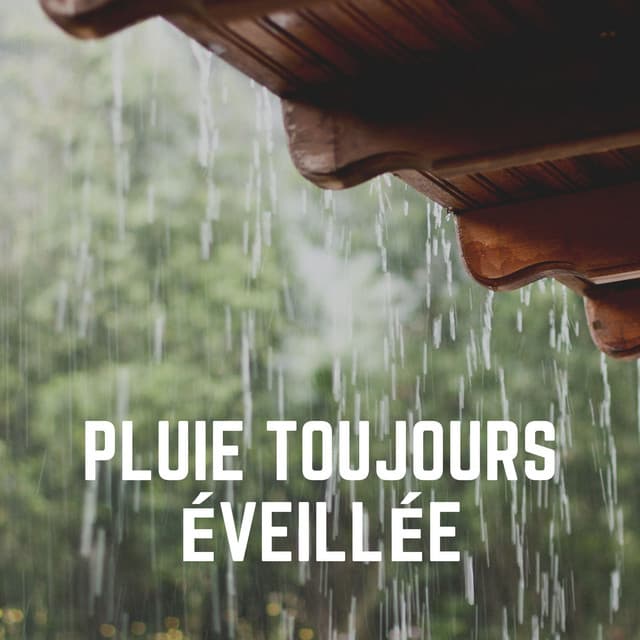 Pluie Toujours Éveillée - Pluie et tonnerre