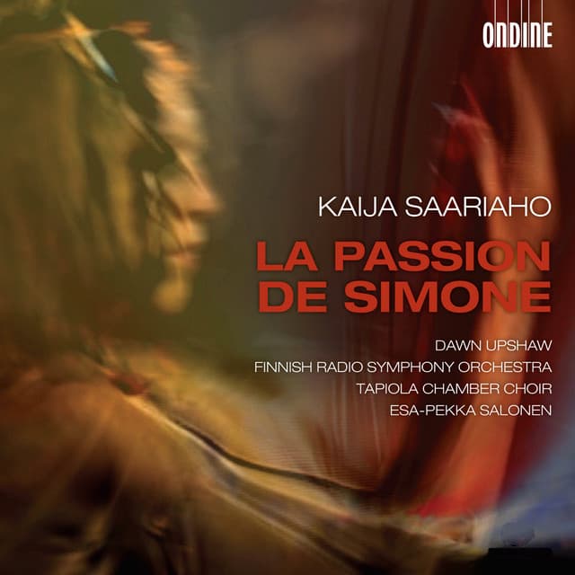 Saariaho: La passion de Simone - Kaija Saariaho