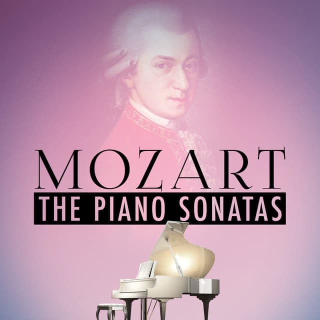 Mozart: The Piano Sonatas - Wolfgang Amadeus Mozart