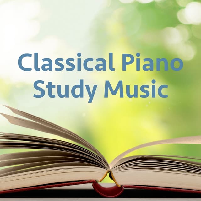 Classical Piano Study Music - Classical Study Music