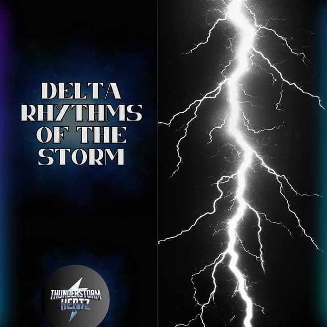 Delta Rhythms of the Storm - Thunderstorm Hertz