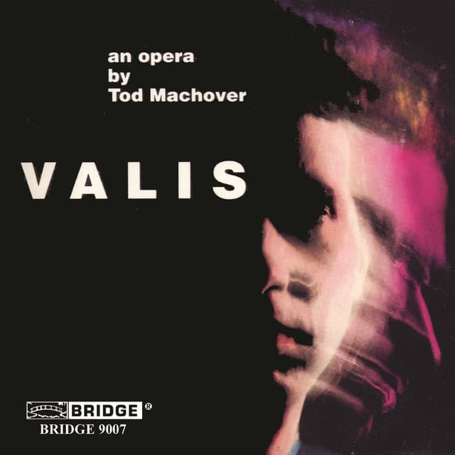 Tod Machover: Valis - Tod Machover