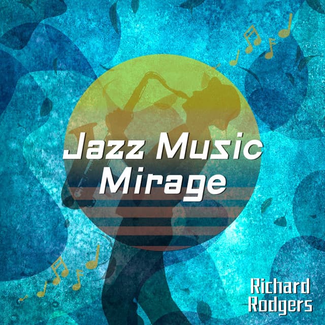 Jazz Music Mirage - Richard Rodgers