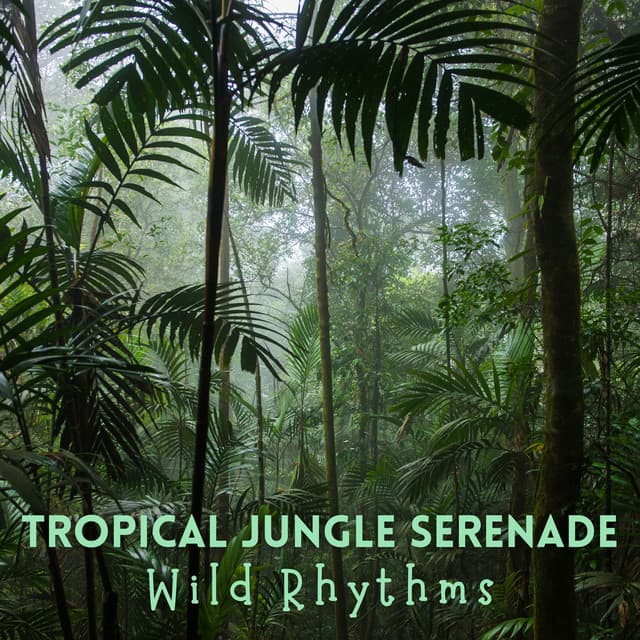 Tropical Jungle Serenade: Wild Rhythms - The Nature Field Recorder