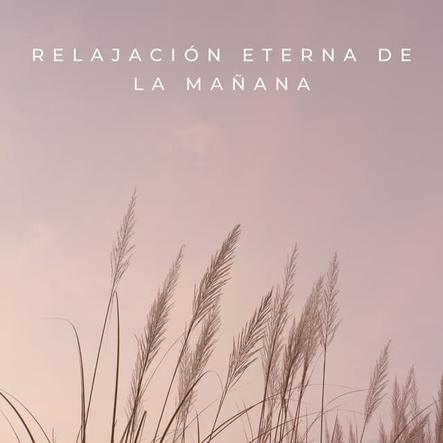 Relajación Eterna De La Mañana - Música para Desayuno De Lujo