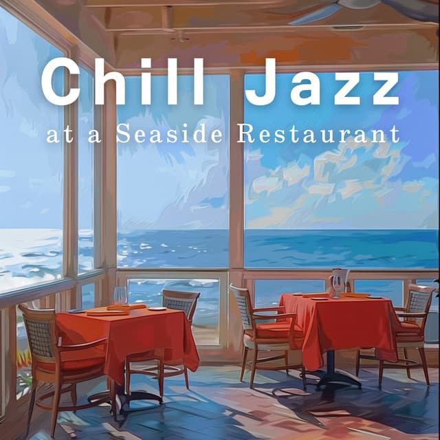 Chill Jazz at a Seaside Restaurant - Café Lounge Resort