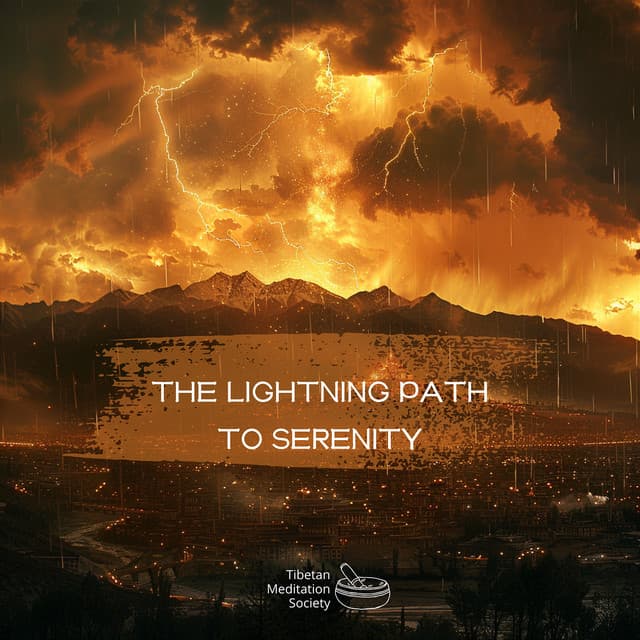 The Lightning Path to Serenity - Tibetan Meditation Society