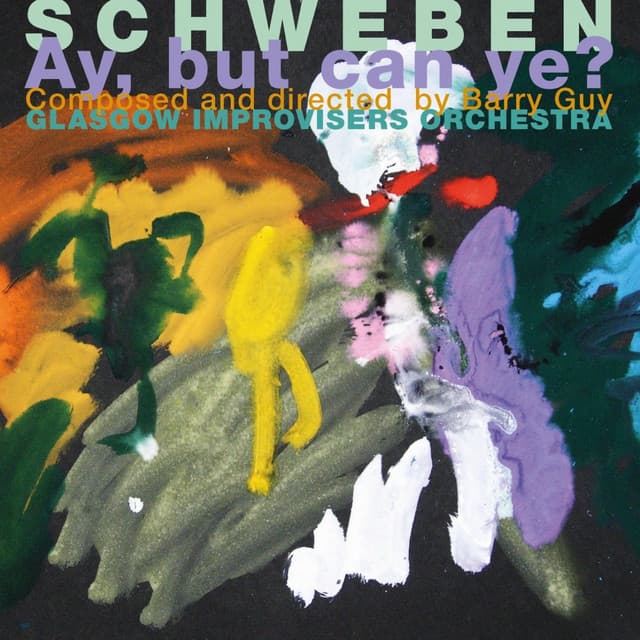 Schweben - Ay, but Can Ye? - Barry Guy