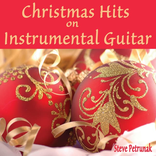 Christmas Hits on Instrumental Guitar - Steve Petrunak