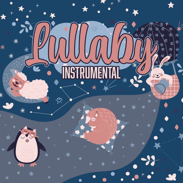 Lullaby Instrumental: From Playtime to Sleepytime - Gentle Baby Lullabies World
