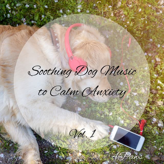 4Paws: Soothing Dog Music to Calm Anxiety Vol. 1 - Natural Baby Sleep Aid