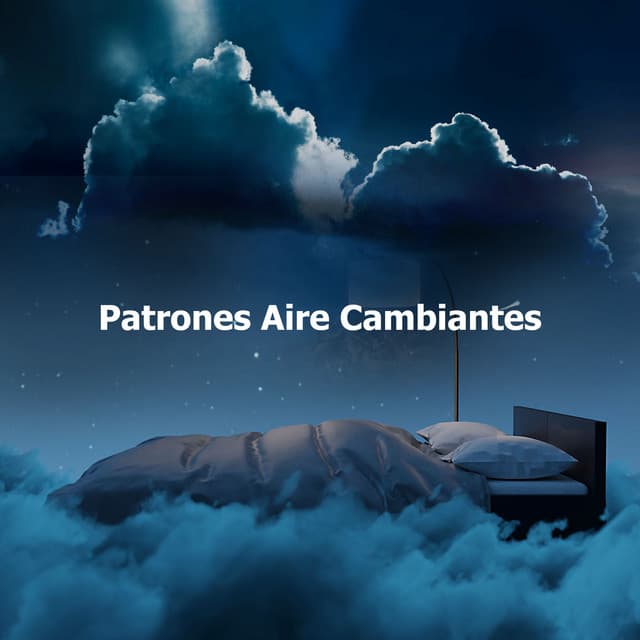 Patrones Aire Cambiantes - Vibraciones Tranquilas
