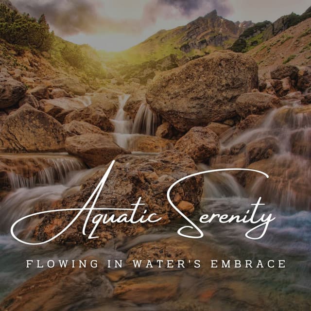 Aquatic Tranquility: Ambient Water Meditations for Relaxation - Aquagirl