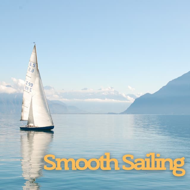 Smooth Sailing - #Relaxing Chillout Beats