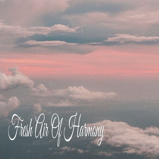 Fresh Air Of Harmony - Dulces Sueños