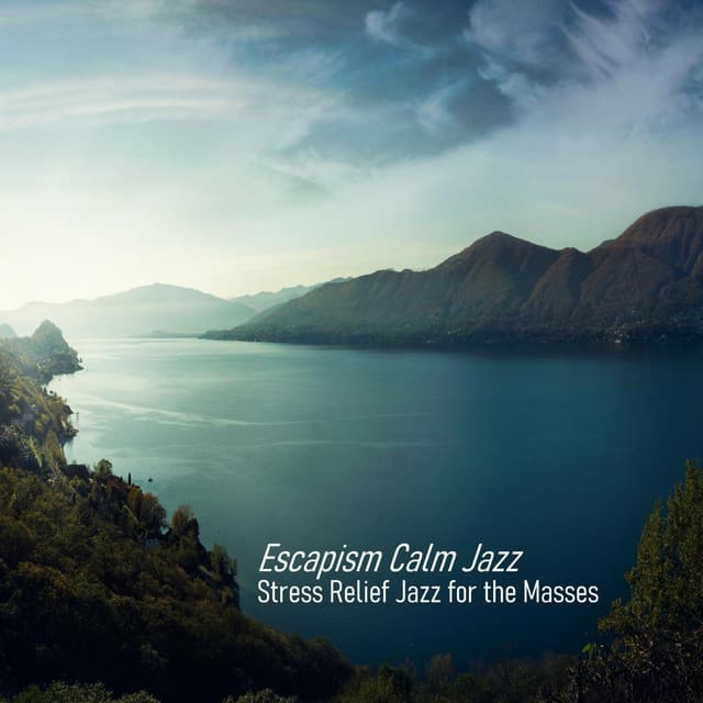 Escapism Calm Jazz