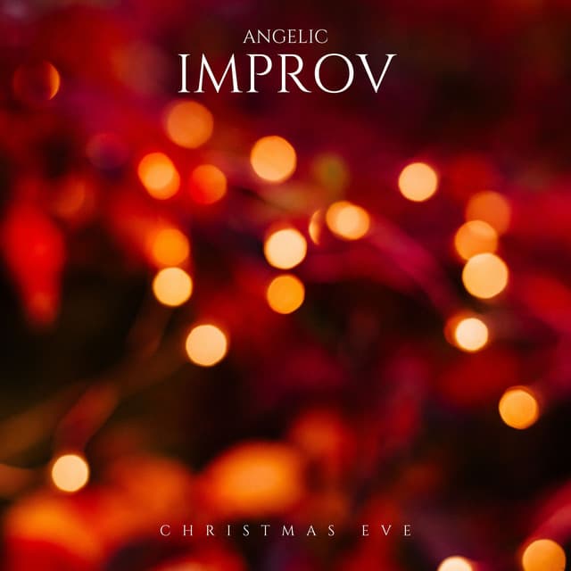Angelic Improv: Smooth Christmas Jazz - Christmas Eve