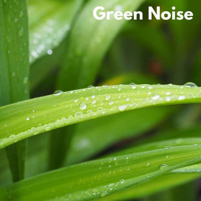 Green Noise - Calming Nature Sounds
